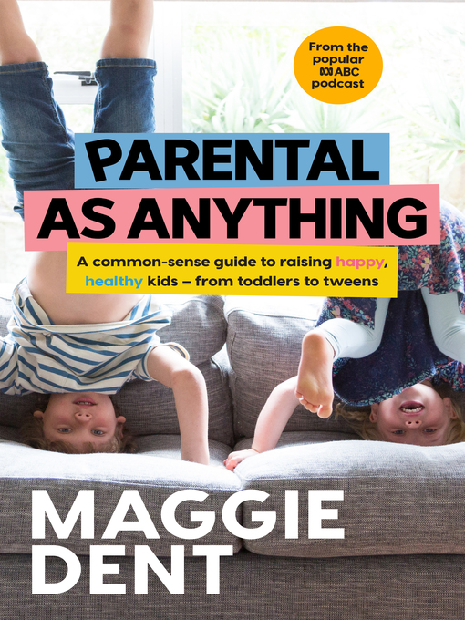 Title details for Parental As Anything by Maggie Dent - Available